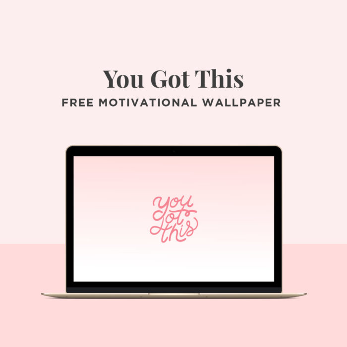 Small Business Freebies | "You Got This” Free Motivational Wallpaper