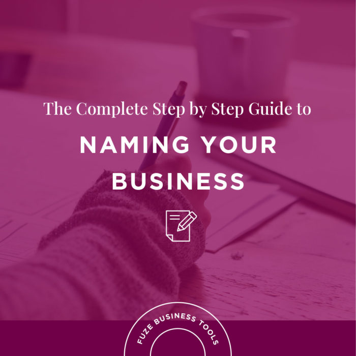 Small Business Tools | The Complete Step by Step Guide to Naming Your Business